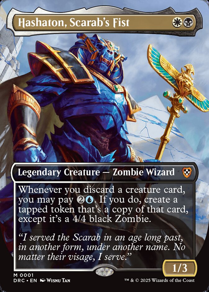 Hashaton, Scarab's Fist {W}{B}
Legendary Creature — Zombie Wizard
Whenever you discard a creature card, you may pay {2}{U}. If you do, create a tapped token that’s a copy of that card, except it’s a 4/4 black Zombie.
“I served the Scarab in an age long past, in another form, under another name. No matter their visage, I serve.”
1/3
Illustrated by Wisnu Tan