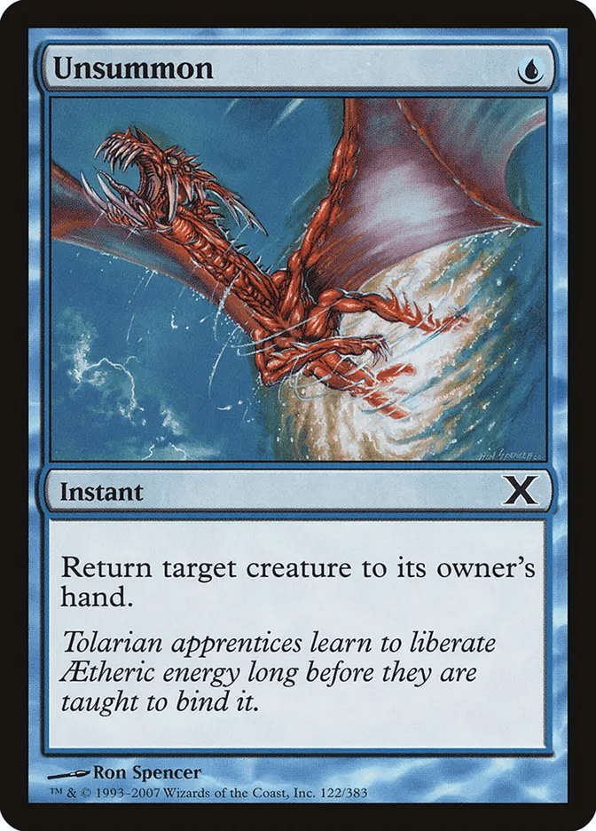 Unsummon {U}
Instant
Return target creature to its owner’s hand.
Tolarian apprentices learn to liberate Ætheric energy long before they are taught to bind it.
Illustrated by Ron Spencer